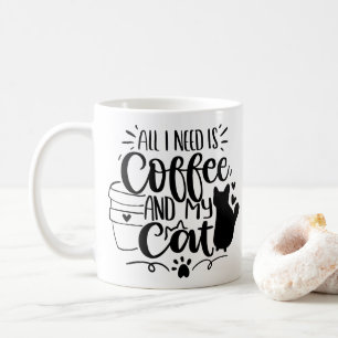 All I Need is Coffee and My Cat Black Doodle Font Coffee Mug