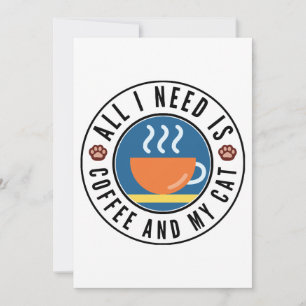 All I Need Is Coffee And My Cat Invitation