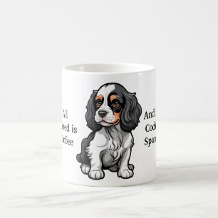All I Need is Coffee and My Cocker Spaniel Mug
