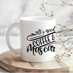 All I Need is Coffee & Mascara Girly Fun Mug