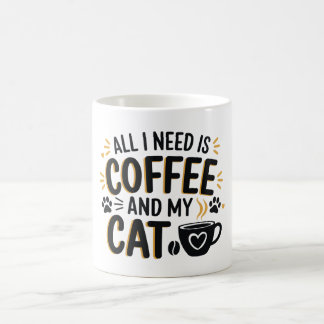 All I need is coffee & my cat Coffee Mug