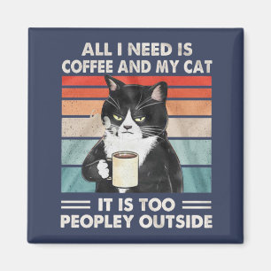 All I Need Is Coffee Next To My Cat Magnet