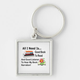 All I Need Is Good Book and Good Listener Reading  Keychain