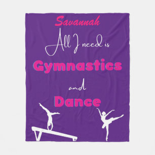All I need is Gymnastics and Dance  Fleece Blanket