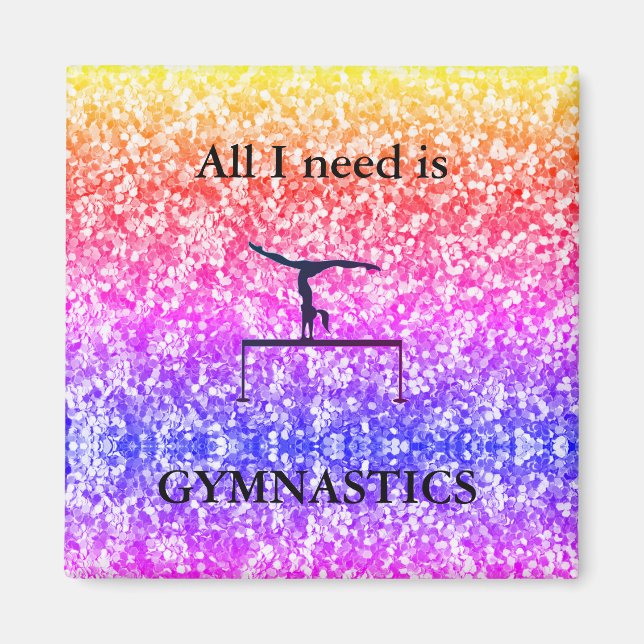 All I need is GYMNASTICS Magnet (Front)