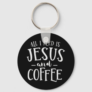 All I Need Is Jesus And Coffee Church Christian Re Keychain