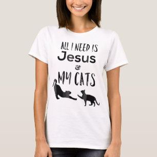 All I need is Jesus and My Cats Funny  T-Shirt