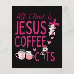 All I Need Is Jesus, Coffee, and Cats Christian Fu