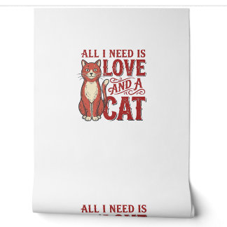 All I Need Is Love and a Cat Vintage Cat Lover Des Wallpaper