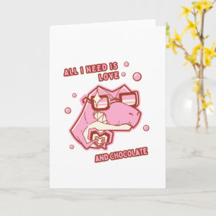 All I Need Is Love and Chocolate Funny Valentine Card