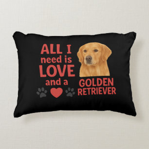 All I Need Is LOVE and Golden Retriever Accent Pillow