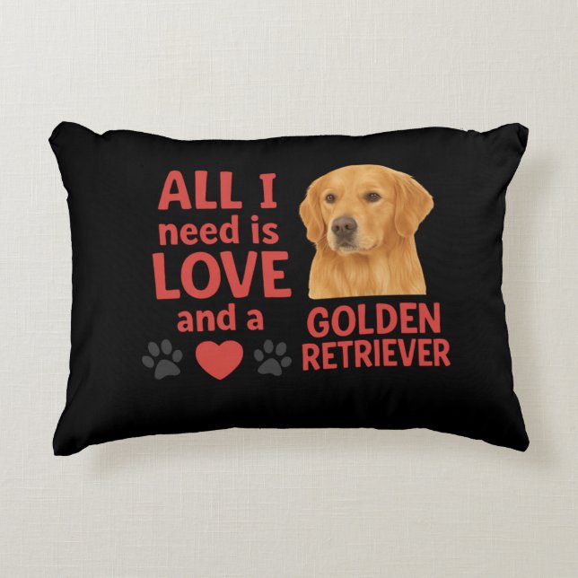 All I Need Is LOVE and Golden Retriever Accent Pillow (Front)