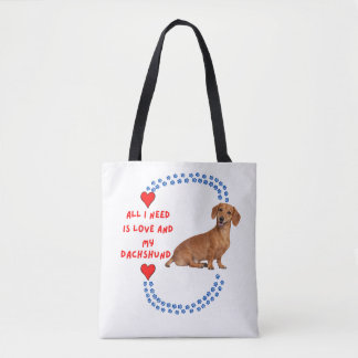 All I Need Is Love and My Dachshund Tote Bag