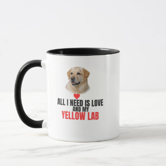 All I Need Is Love and My Labrador Mug