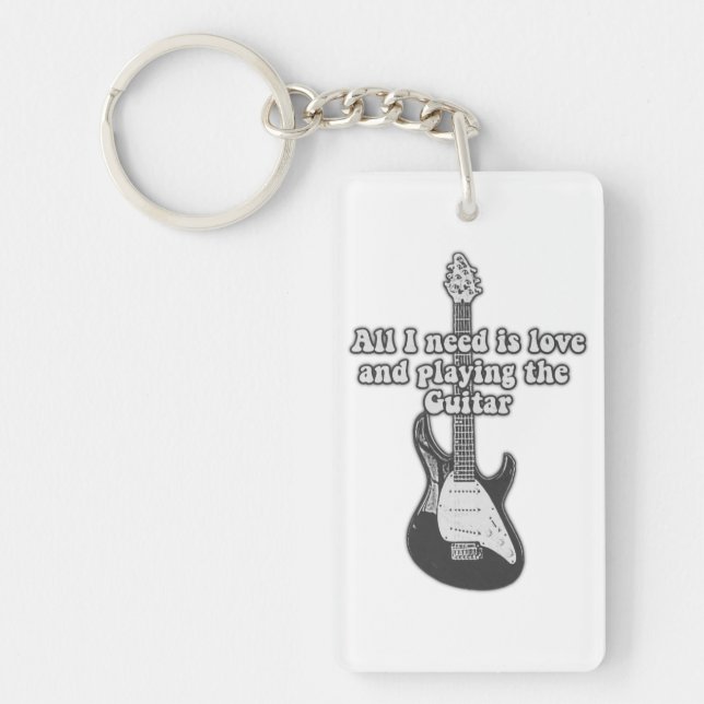 All i need is love and playing the guitar. B & W Keychain (Front)
