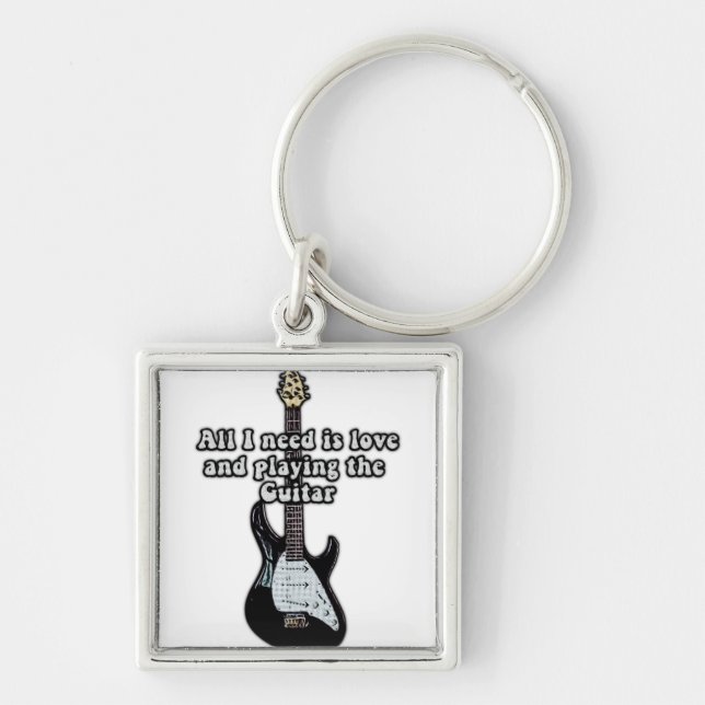 All i need is love and playing the guitar. keychain (Front)