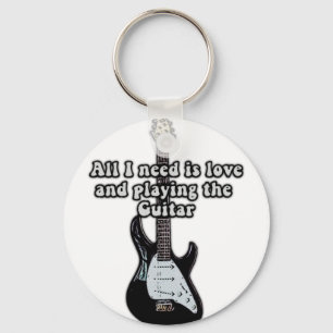 All i need is love and playing the guitar. keychain
