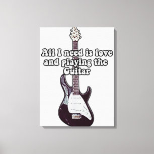 All i need is love and playing the guitar. vintage canvas print