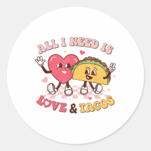 All I Need Is Love And Tacos Funny Valentines Day  Classic Round Sticker