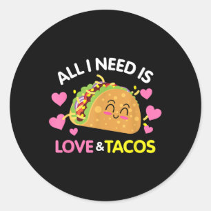 All I Need Is Love And Tacos Funny Valentines Day Classic Round Sticker