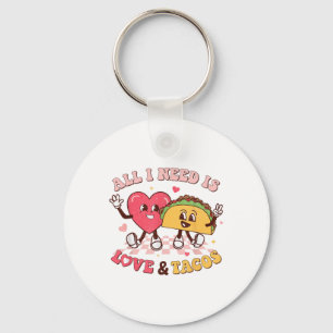 All I Need Is Love And Tacos Funny Valentines Day Keychain