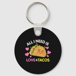 All I Need Is Love And Tacos Funny Valentines Day Keychain