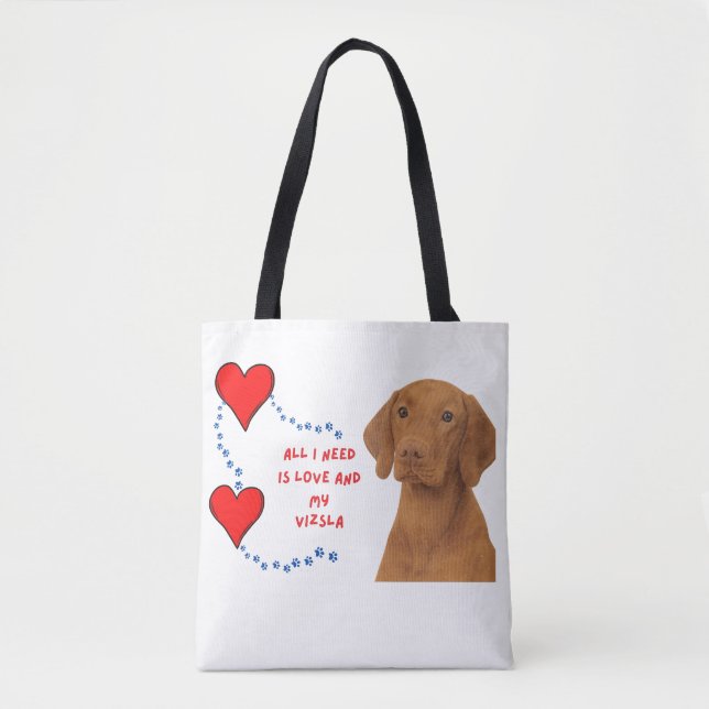 All I Need Is Love & My Vizsla 🐾👜❤️ Tote Bag (Front)