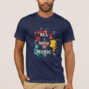 All I Need Is Music, colourful modern  music lover T-Shirt