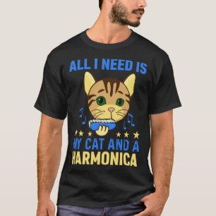 All I Need Is My Cat And A Harmonica Harmonicist & T-Shirt