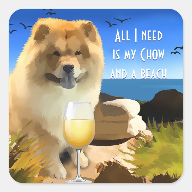 ALL I NEED IS MY CHOW AND A BEACH stickers (Front)
