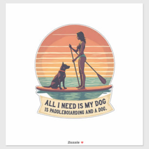 All I Need Is My Dog and Paddleboarding Vintage Re