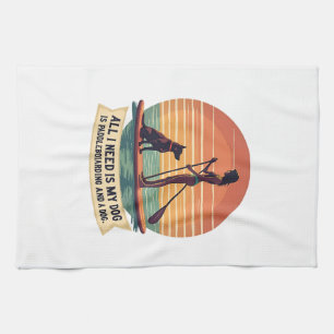 All I Need Is My Dog and Paddleboarding Vintage Re Kitchen Towel