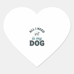All I Need Is My Dog Vintage Engraving Dog Lover D Heart Sticker