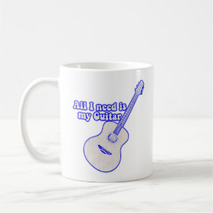 All i need is my guitar. motivational words coffee mug