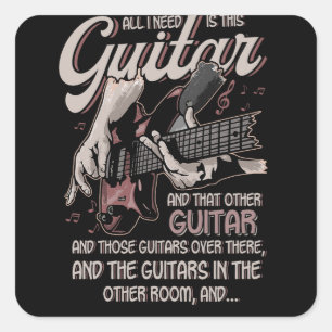 All I Need Is This Guitar Guitarist Musician Square Sticker