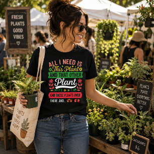 All I Need Is This Plant And.... Tri-Blend Shirt