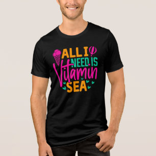 All I Need is Vitamin Sea-54801 Tri-Blend Shirt
