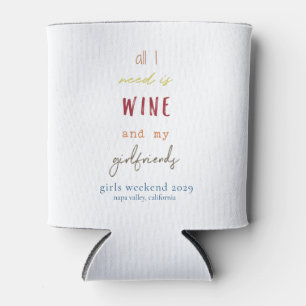 All I Need Is Wine and My Girlfriends Tote Bag Can Cooler