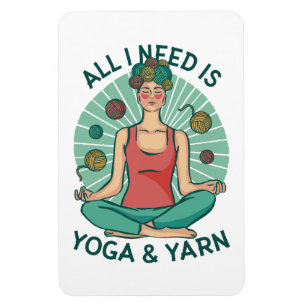All I need is Yoga and Yarne Phrase Magnet