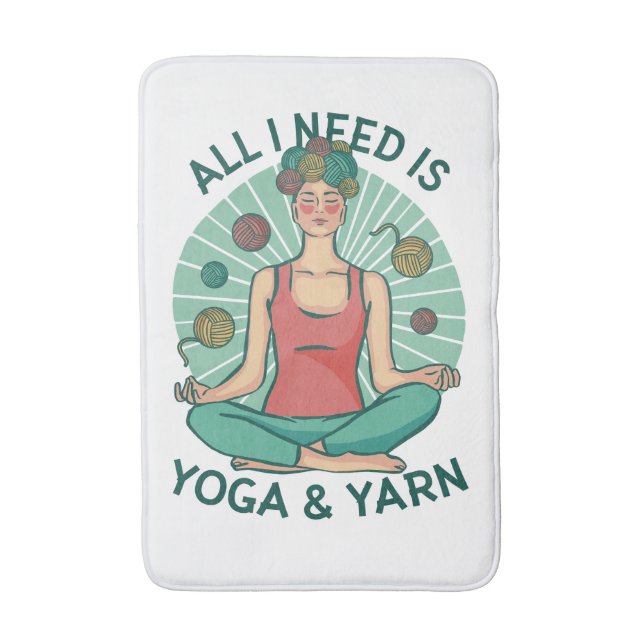 All I need is Yoga & Yarn       Bath Mat (Front Vertical)