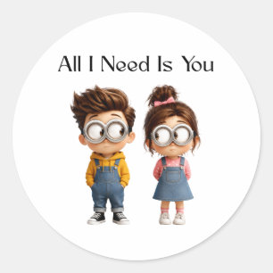 All I need Is You   Cute Cartoon Boy & Girl Lookin Classic Round Sticker