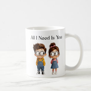 All I need Is You Cute Cartoon Boy & Girl Lookin Coffee Mug