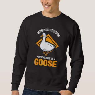 All I Need To Know About Life I Learned From My Go Sweatshirt