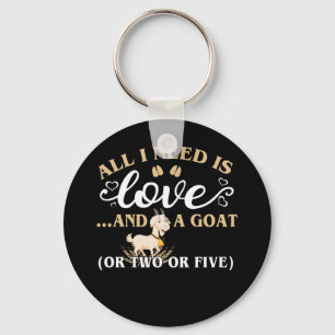All i needs is love and a goat keychain