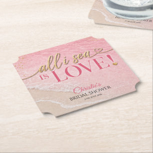All I Sea Is Love Beach Bridal Shower  Paper Coaster