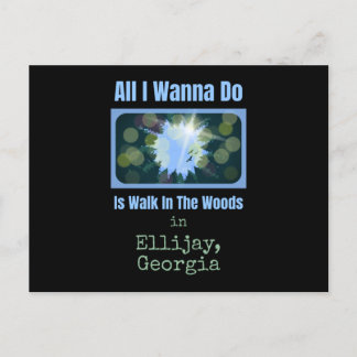 All I Wanna Do Is Walk Ellijay Woods Postcard