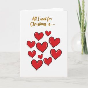 All I Want Christmas Hearts Love Card