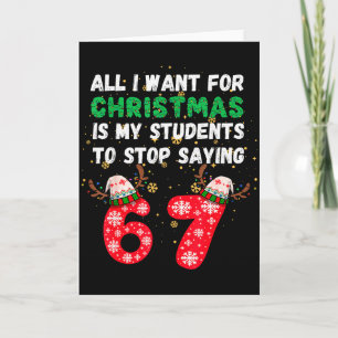 All I Want Christmas Is My Students To Stop Saying Card