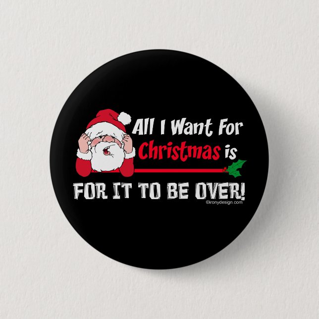 All I want for Christmas 2 Inch Round Button (Front)