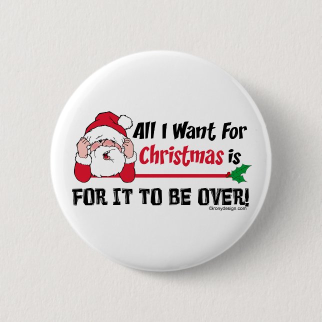 All I want for Christmas 2 Inch Round Button (Front)